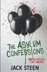 The Asylum Confessions - Jack Steen - 9781987877601