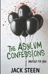 The Asylum Confessions - Jack Steen - 9781987877748