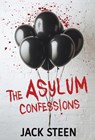 The Asylum Confessions - Jack Steen - 9781987877816