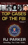 TOP CASES of The FBI - Vol. II - Aeternum Designs - 9781987902372