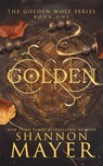 Golden - Shannon Mayer - 9781987933918