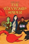 The Wayward Spider - John Haas - 9781987963571