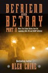 Befriend and Betray 2: More Stories from the Legendary Dea, FBI and Rcmp Infiltrator - Alex Caine - 9781988002200