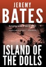 Island of the Dolls - Jeremy Bates - 9781988091082