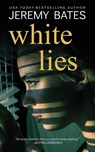 White Lies - Jeremy Bates - 9781988091525