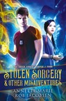 Stolen Sorcery & Other Misadventures - Annette Marie ; Rob Jacobsen - 9781988153711