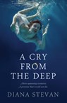 A Cry from the Deep - Diana Stevan - 9781988180038
