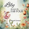 Lily Discovers the Fab Four - Hannah Carmack - 9781988243986