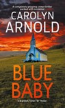 Blue Baby - Carolyn Arnold - 9781988353180