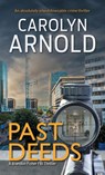 Past Deeds - Carolyn Arnold - 9781988353975