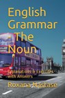 English Grammar - The Noun - Roxana Nastase - 9781988397184