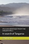 Its Our Heritage from the Dreamtime 2: In search of Tangaroa - Semisi Pone - 9781988511085