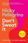 Don't Sweat It - Nicky Pellegrino - 9781988547817