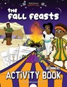 The Fall Feasts Beginners Activity book - Bible Pathway Adventures ; Pip Reid - 9781988585369