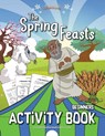 The Spring Feasts Beginners Activity Book - Pip Reid - 9781988585932
