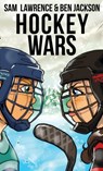 Hockey Wars - Sam Lawrence ; Ben Jackson - 9781988656250