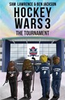 Hockey Wars 3 - Sam Lawrence ; Ben Jackson - 9781988656328