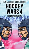 Hockey Wars 4 - Sam Lawrence ; Ben Jackson - 9781988656359