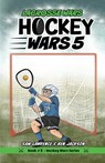 Hockey Wars 5 - Sam Lawrence ; Ben Jackson - 9781988656366