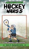 Hockey Wars 5 - Sam Lawrence ; Ben Jackson - 9781988656373