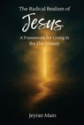 The Radical Realism of Jesus - S. Jeyran Main - 9781988680880