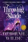 Throwing Shade - Deborah Wilde - 9781988681641