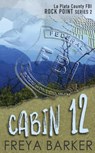 Cabin 12 - Freya Barker - 9781988733142