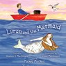 Luran and the Mermaid - Mickey MacNeil - 9781988747897