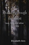 Walking Through the Forest - ANN,  Elizabeth - 9781988750019