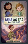 Asha and Baz Meet Katia Krafft - Caroline Fernandez - 9781988761916