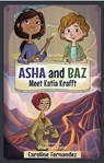 Asha and Baz Meet Katia Krafft - Caroline Fernandez - 9781988761923