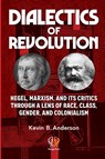Dialectics of Revolution - Kevin B Anderson - 9781988832753