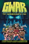 GWAR: The Enormogantic Fail - Matt Miner ; Matt Maguire - 9781988903514