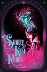 Shout Kill Revel - Jarret Hartnell - 9781988903910