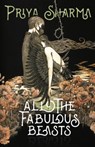 All the Fabulous Beasts - SHARMA,  Priya - 9781988964027