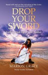 Drop Your Sword - Marion Grace - 9781988983868