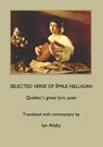 SELECTED VERSE OF ÉMILE NELLIGAN Québec's great lyric poet - Émile Nelligan - 9781989048771