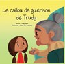 Le Caillou de Guérison de Trudy - Trudy Spiller - 9781989122471