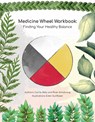 Medicine Wheel Workbook: Finding Your Healthy Balance - Carrie Armstrong - 9781989122778