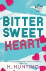 Bitter Sweet Heart (Alternate Cover) - H. Hunting - 9781989185483