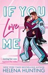 If You Love Me - Helena Hunting - 9781989185964