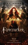 Firecracker - A L Knorr - 9781989338179