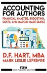 Accounting for Authors - D F Hart ; Mark Leslie Lefebvre - 9781989351673