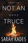 Not an Easy Truce - Sarah Kades - 9781989351741