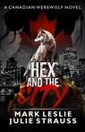 Hex and the City - Mark Leslie ; Julie Strauss - 9781989351765