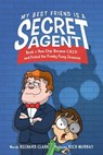 My Best Friend is a Secret Agent - Richard Clark - 9781989365663