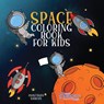 Space Coloring Book for Kids - Young Dreamers Press - 9781989387948