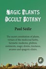 Magic Plants - Occult botany - SEDIR,  Paul - 9781989586372