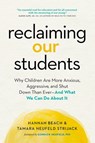 Reclaiming Our Students - Hannah Beach ; Tamara Neufeld Strijack - 9781989603222