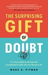 The Surprising Gift of Doubt - Marc A. Pitman - 9781989603994